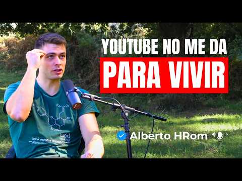 "YouTube NO da para vivir"  ENTREVISTA💸 La cara B del éxito | Podcast con Alberto @HRom