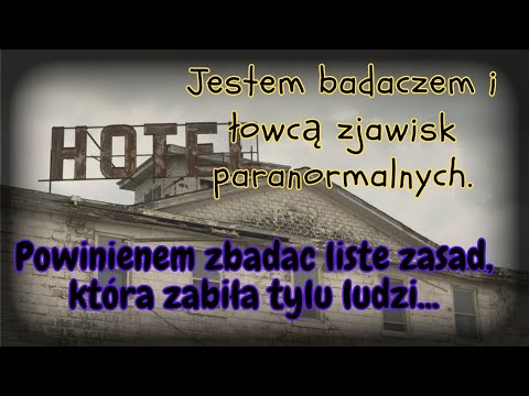 Jestem badaczem zjawisk paranormalnych. Badam dziwną listę zasad...— CreepyPasta [PL]