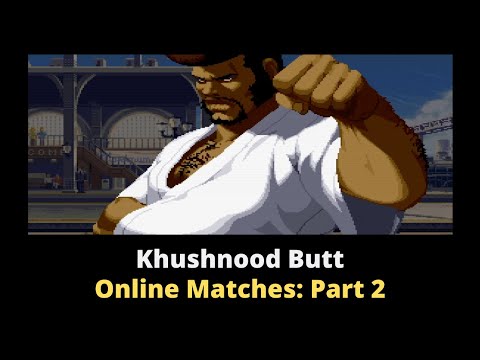 Khushnood Butt: Online Matches (Part 2) - Garou Mark of the Wolves