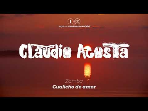 Claudio Acosta - Gualicho de amor (Zamba)