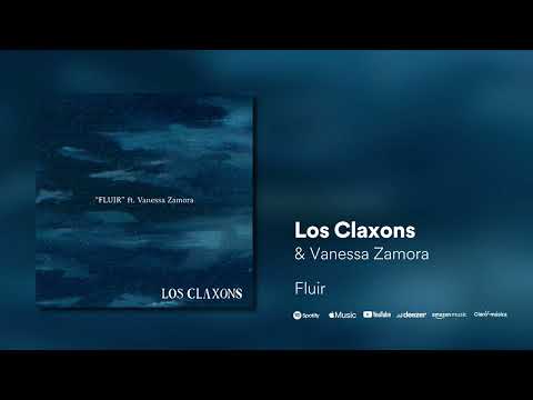 Los Claxons ft. Vanessa Zamora - Fluir