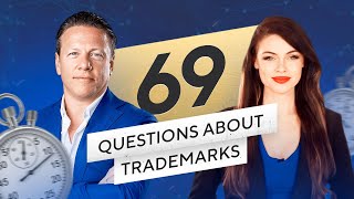 What Do You Know about a Trademark? 69 Questions About Trademarks in 15 Minutes!