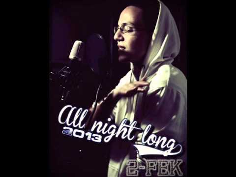 2-Fek - All Night Long (W/Lyrics in the description)