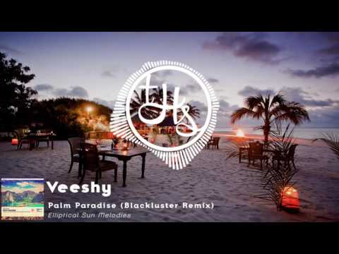 Veeshy - Palm Paradise (Blackluster Remix) [ESM209] | THS89