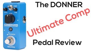 Video thumbnail for Donner Ultimate Comp Guitar Pedal Review by Steve Stine by Steve Stine Guitar Lessons