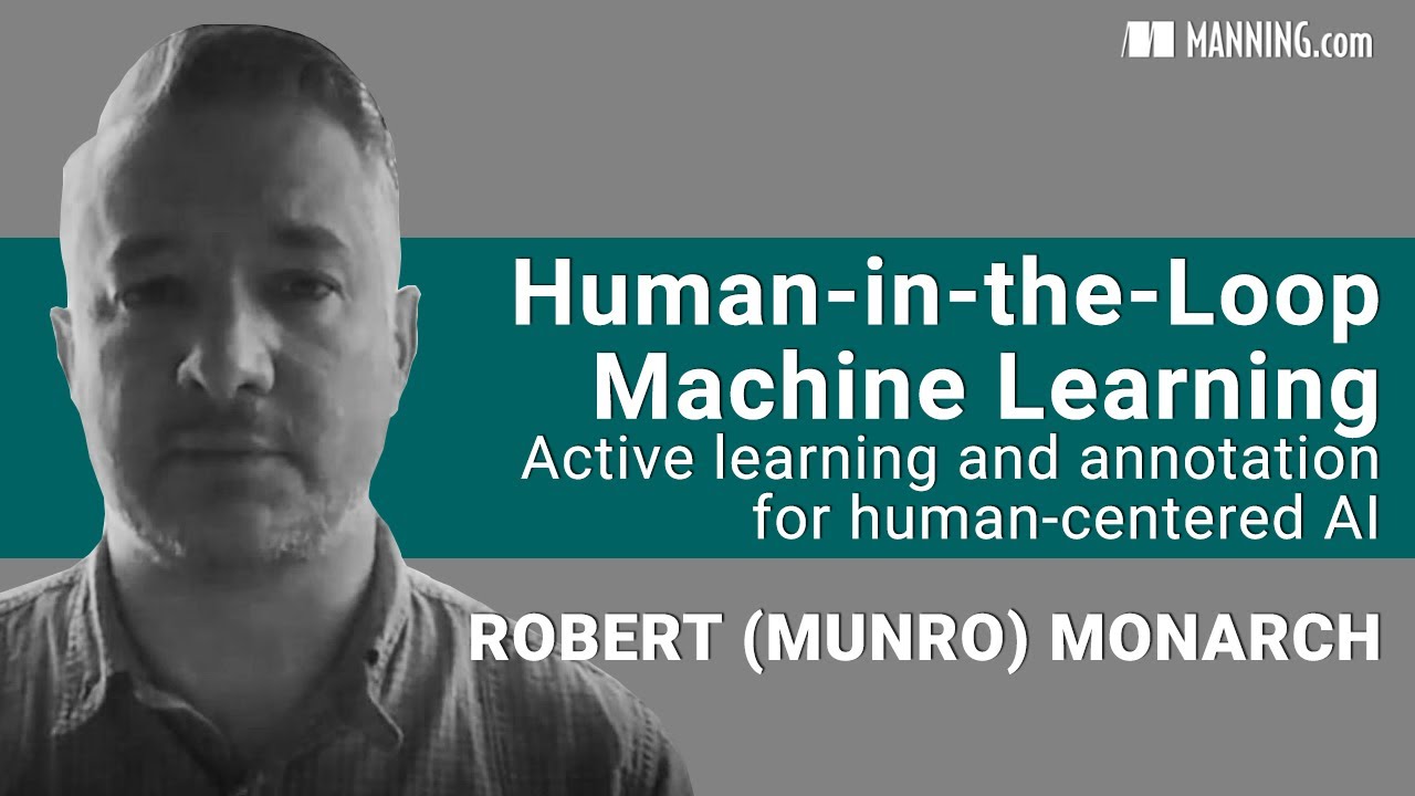 Manning Introduces - Human-in-the-Loop Machine Learning