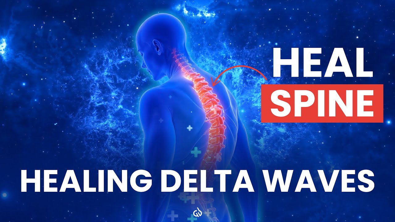 Heal Spine Problems: Healing Delta Waves Binaural Beats For Spine Healing