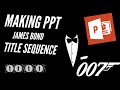 James Bond Powerpoint Animation