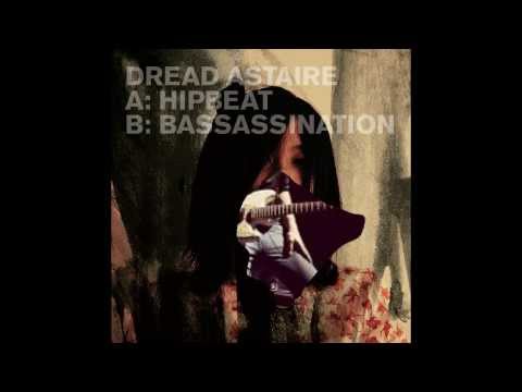 Dread Astaire - Bassassination