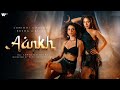 AANKH Official Music Video Sunidhi Chauhan Rusha Blizza Feat Sanya Malhotra