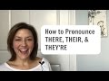 How to Pronounce THERE, THEIR, THEY'RE - American English Homophone Pronunciation Lesson