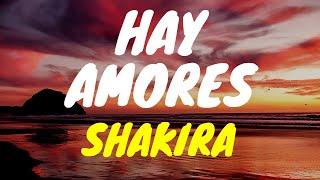 ❤️Shakira - Hay Amores (Letra/Lyrics)❤️