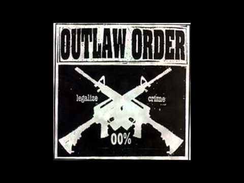Outlaw Order - Byproduct of a Wrecked Society