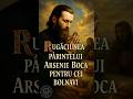 Rugăciunea Vindecătoare A Părintelui Arsenie Boca Pentru Cei Bolnavi ️