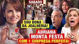 QUEM AMA CUIDA - Capítulo de hoje 12/09 SÁBADO - Adriana DÁ FESTA e se REVELA como DONA DA JOALHERIA
