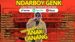 Download lagu Full Album Ndarboy Genk 2026 - Anak Lanang & Hits Terbaru Tanpa Iklan mp3 Download lagu Full Album Ndarboy Genk 2026 - Anak Lanang & Hits Terbaru Tanpa Iklan mp3