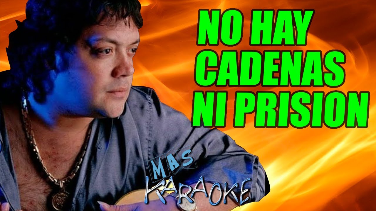 NO HAY CADENAS NI PRISION