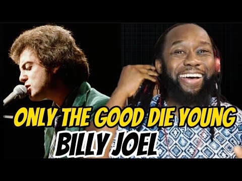 First Time Hearing Billy Joel's "Only The Good Die Young" - Mind-Blowing Reaction!