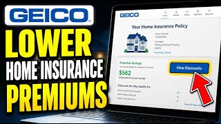 How to Reduce Home Insurance Premiums with Geico - Easy Tutorial