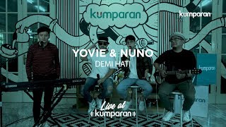 Live at kumparan | Yovie &amp; Nuno - Demi Hati