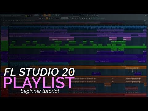 FL Studio 20 Basics - The Playlist
