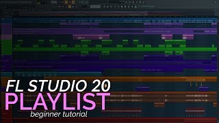 FL Studio 20 Basics - The  Playlist