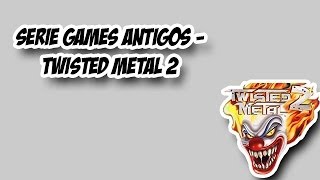 Série Games Antigos - Twisted Metal 2: World Tour Gameplay - HD