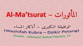 Download lagu Al Matsurat - Wazhifah Kubra Sore - Ahmad Sahal Hasan, Lc mp3