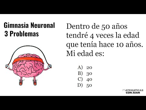 PON EN FORMA TUS NEURONAS. 3 Problemas de Edades.