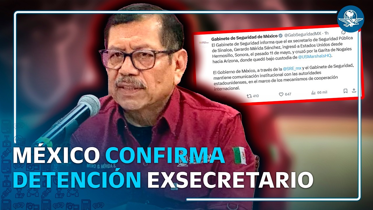 Gabinete de Seguridad confirma detención de Gerardo Mérida; queda bajo custodia de EU
