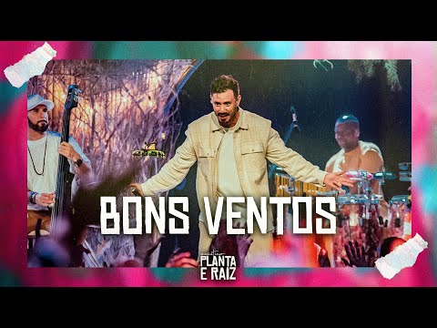 Bons Ventos - Acústico Planta & Raiz  2022 - Ao Vivo em SP