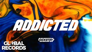 SICKOTOY - Addicted | Audio SICKOTOY - Addicted | Audio