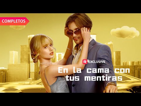 🌹En la cama con tus mentiras Completa | ReelShort