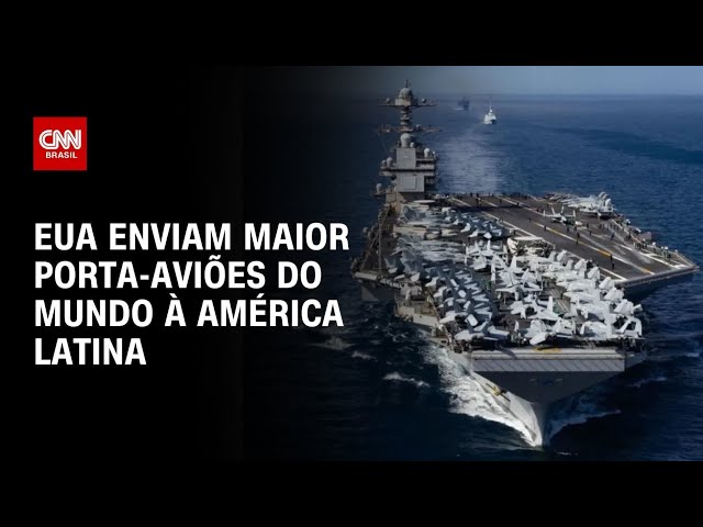 EUA enviam maior porta-aviões do mundo à América Latina | WW