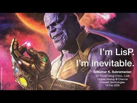 I'm LISP. I'm inevitable - by Dr.Srikumar Subramanian