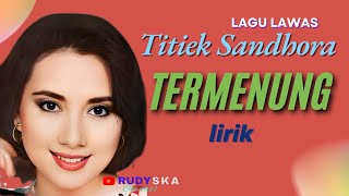 Download lagu TERMENPUNG - TITIEK SANDHORA (LYRICS)#lyricsvideo mp3