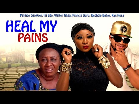Heal My Pain Season 1 - 2016 Latest Nigerian Nollywood Movie