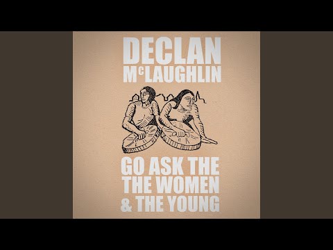 Go Ask The Women And The Young - Declan McLaughlin