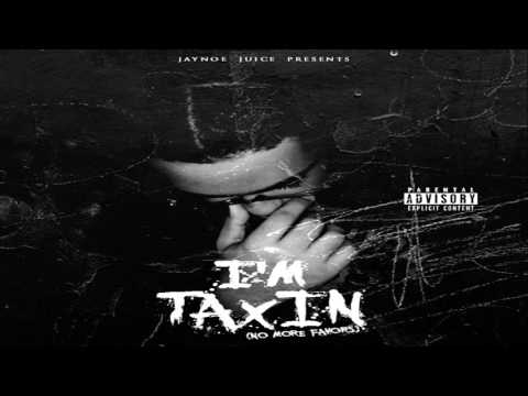 Jaynoe Juice - Hard 2 Stay Humble [prod. by Jaynoe Juice] [I'm Taxin]