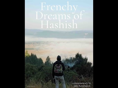 Frenchy Dreams of Hashish, a documentary film by Jake Remington