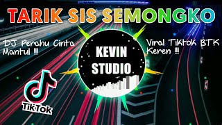 Download lagu TARIK SIS SEMONGKO PERAHU CINTA DJ REMIX Batak by ... mp3