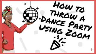 How to Throw a Dance Party using Zoom