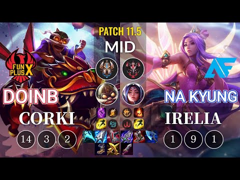 FPX Doinb Corki vs AF.A Na Kyung Irelia Mid - KR Patch 11.5