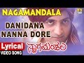 Nagamandala Kannada Movie Danidana Nanna Dore Lyrical Video Song C Ashwath Jhankar Music