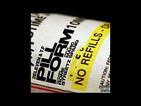 2 Eleven x T.F - PILL FORM Ft. Rome Streetz [Official Audio]