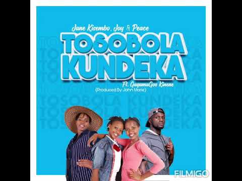 TOSOBOLA KUNDEKA BY PR JANET KISEMBO , JOY AND PEACE FT GAGAMAGOO KINENE/ NEW GOSPEL MUSIC 2020