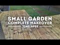 Small Garden - Complete Makeover (Time-Lapse)