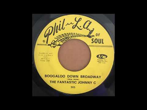 THE FANTASTIC JOHNNY C ♪BOOGALOO DOWN BROADWAY♪LOOK WHAT LOVE CAN MAKE YOU DO♪