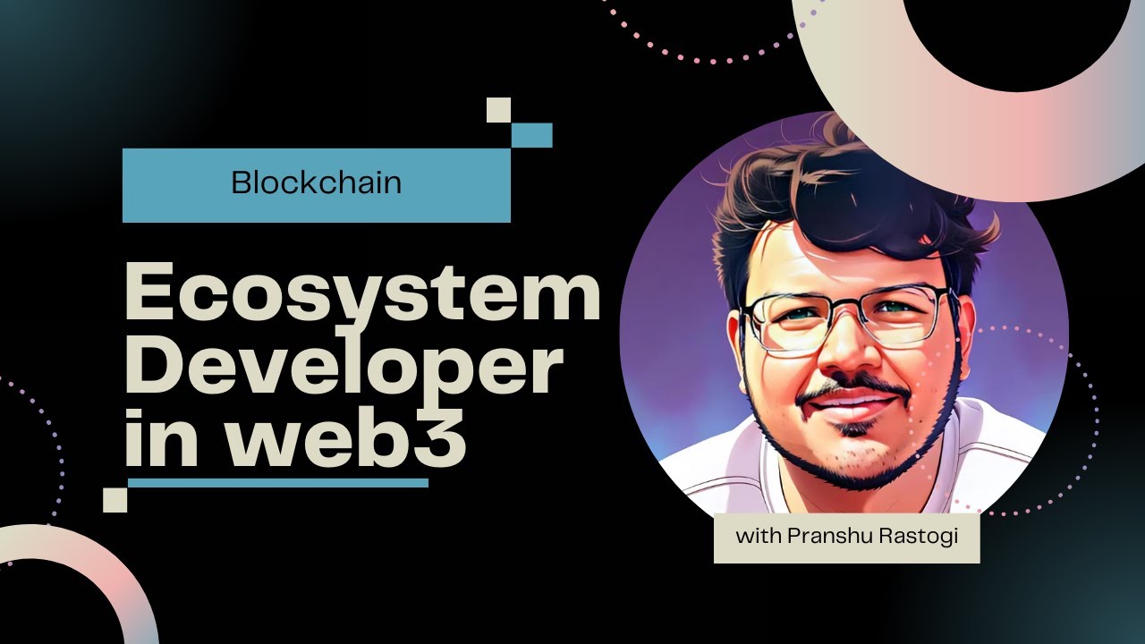 How to become Ecosystem Developer in web3?