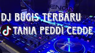 Download lagu DJ BUGIS TERBARU TANIA PEDDI CEDDE || Viral Tiktok || BREAKBEAT mp3 Download lagu DJ BUGIS TERBARU TANIA PEDDI CEDDE || Viral Tiktok || BREAKBEAT mp3